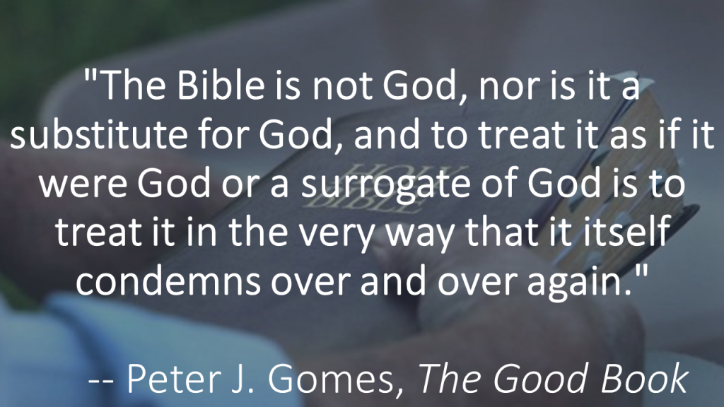 The Bible is not God Gomes quote