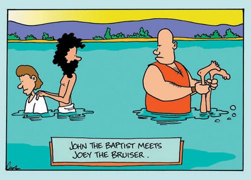 John the Baptist meets Joey the Bruiser