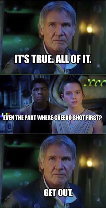 It's True All of It Han Solo Greedo