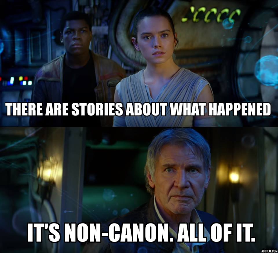 Star Wars It's non-canon - all of it