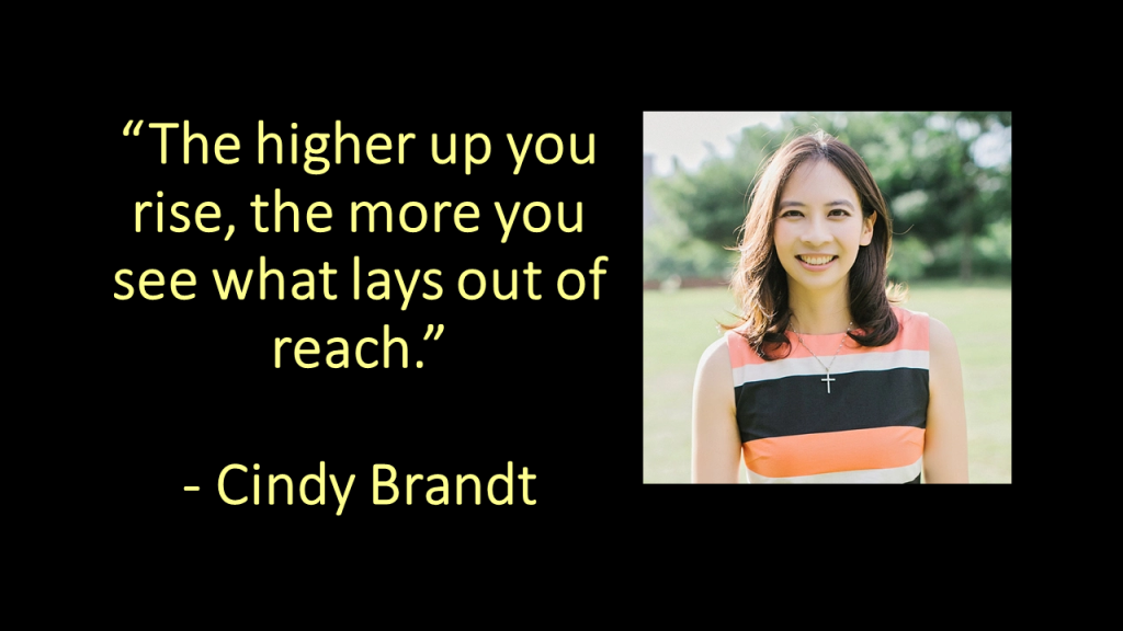 The higher up you rise Cindy Brandt quote