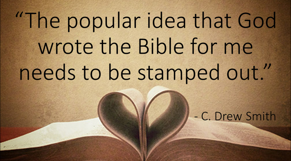 The popular idea that God wrote the Bible for me