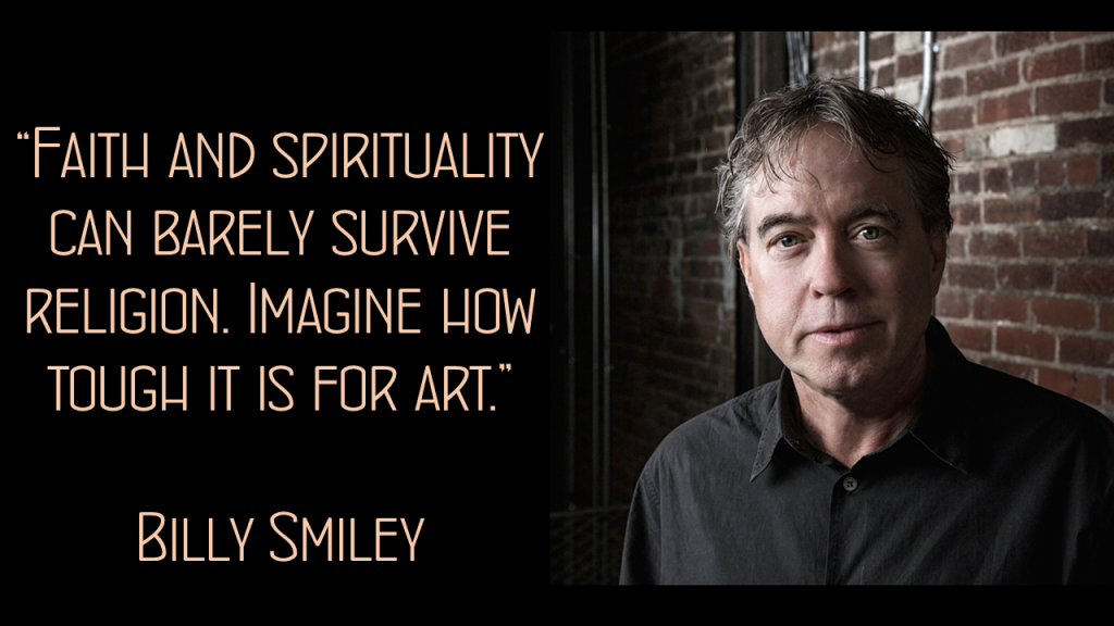 Billy Smiley Religion Art Quote