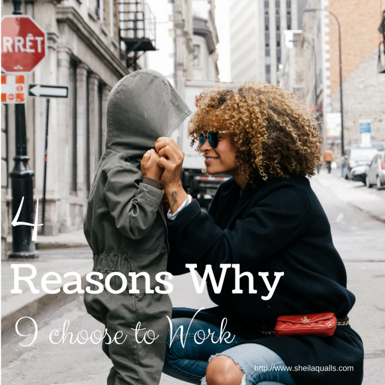 4 reasons why i choose to work