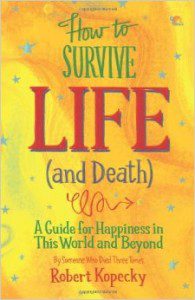 How to Survive Life and Death