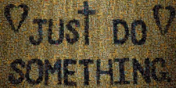 a photographic mosaic building the phrase "just do something"