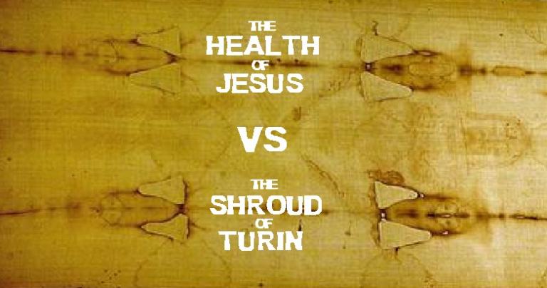 Health of Jesus vs Shroud of Turin