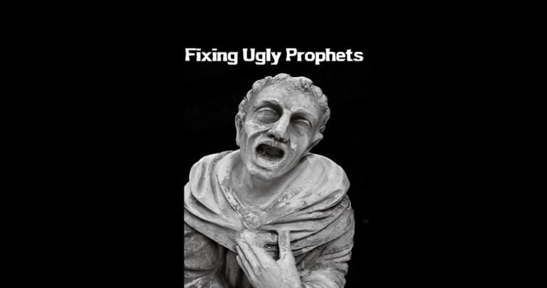 Fixing Ugly Prophets