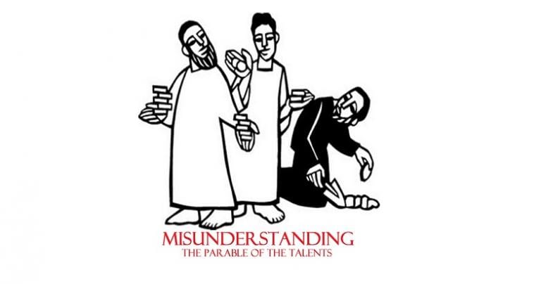 Misunderstanding the Parable of the Talents