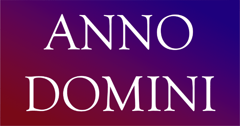 "Anno Domini" means "in the year of the Lord."