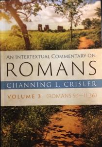 Channing Crisler, Romans 9-11. Picture is my own from my own copy of the book.