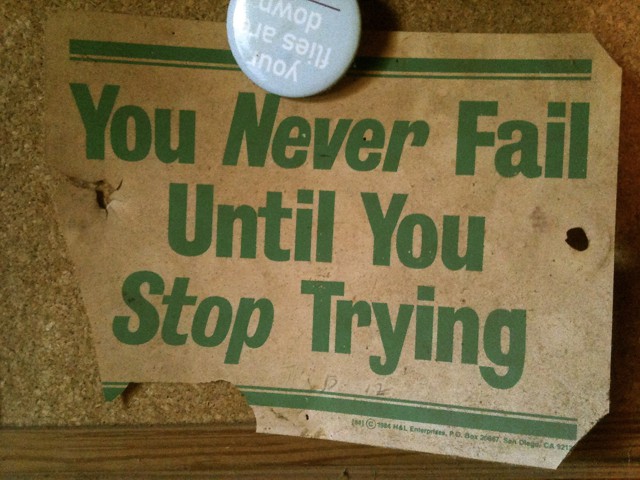 You Never Fail Until You Stop Trying Sign in the old barn back home in GA By vladeb on Flickr