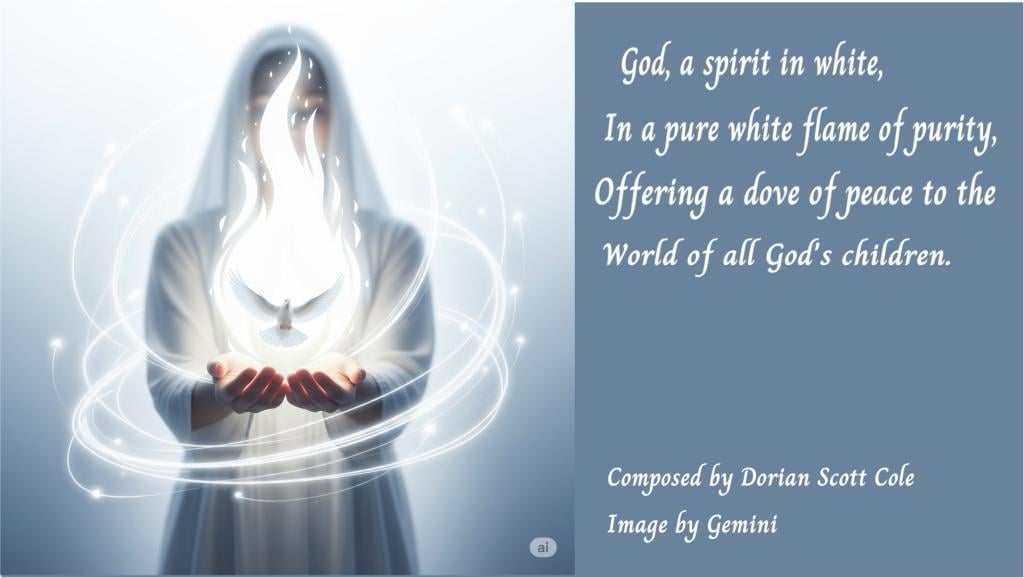 God, spirit of purity offering dove to humanity, composed by Dorian Scott Cole, image by Gemini.