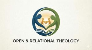 Open and Relational Theology