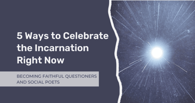5 Ways to Celebrate the Incarnation Right Now