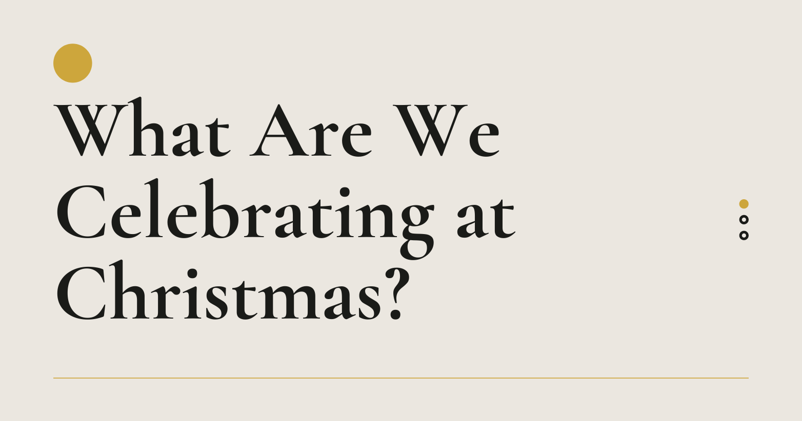 What are we celebrating at Christmas?