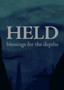 HELD: blessings for the depths
