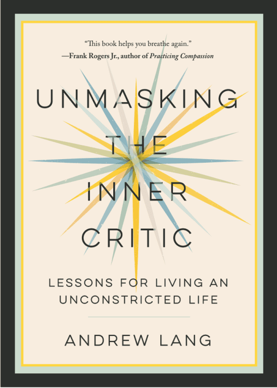 Unmasking the Inner Critic Andrew Lang