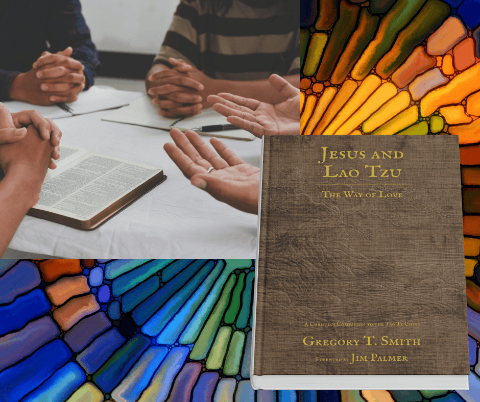 I Led My Church in a Group Study of “Jesus and Lao Tzu: The Way of Love”