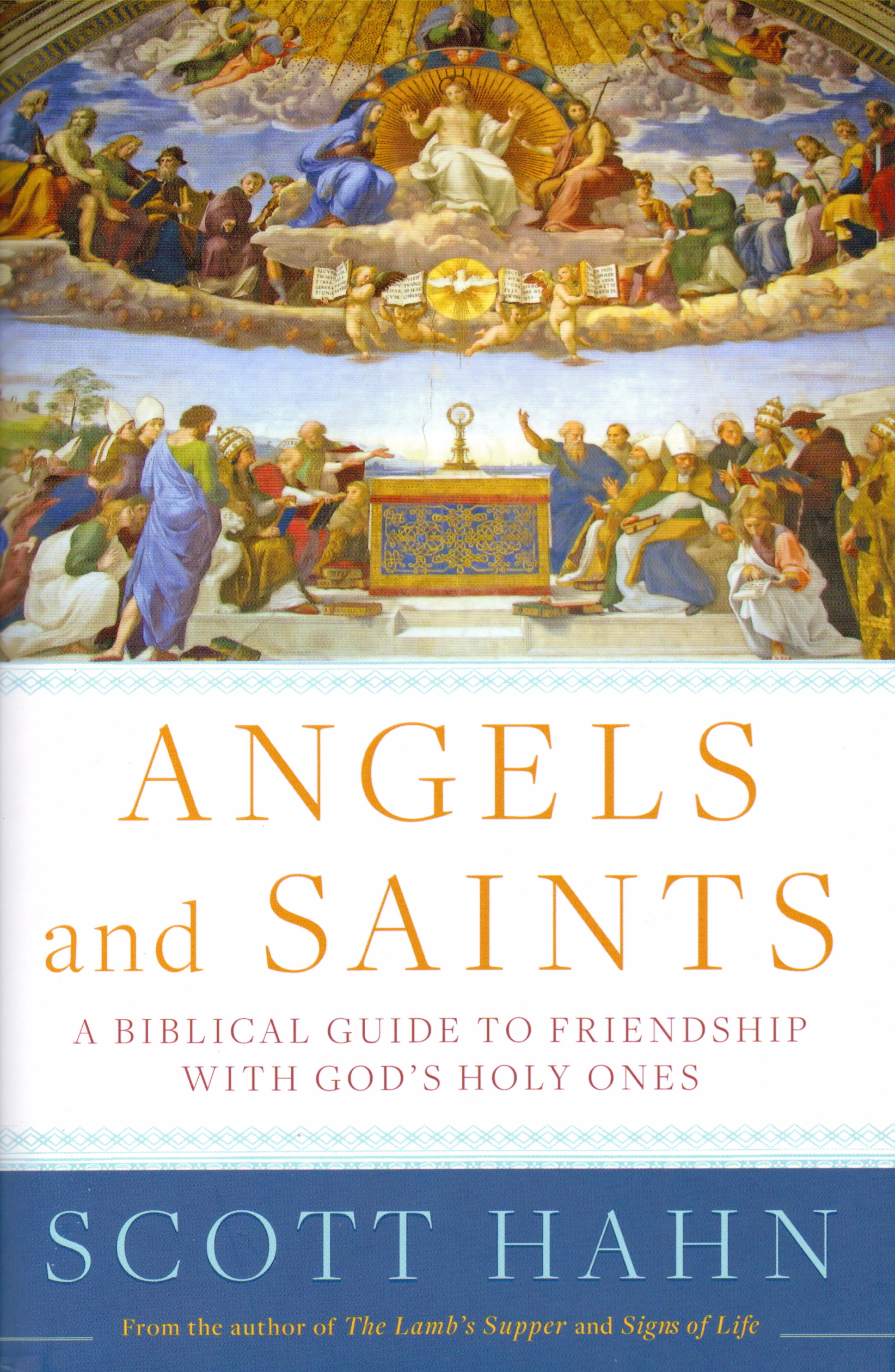 Scott Hahn S Angels And Saints You Need This On Your