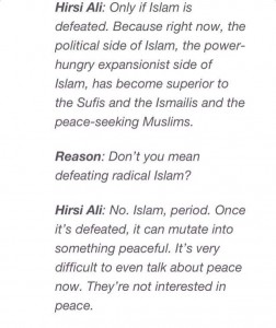 Ayaan Hirsi Ali says Islam must be defeated - not just radical Islam, all of Islam