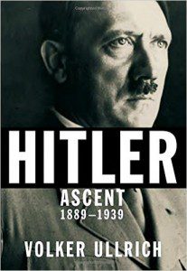 Ullrich, Hitler: Ascent, 1889-1939