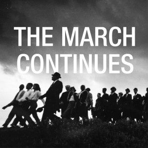 "The March Continues"