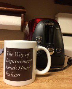 The Way of Improvement Leads Home Podcast mug