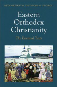 Geffert & Stavrou (eds.), Eastern Orthodoxy: The Essential Texts