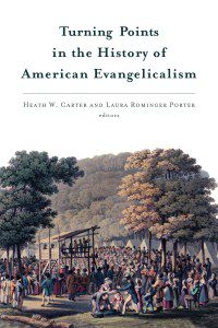 Carter & Porter (eds.), Turning Points in the History of Evangelicalism