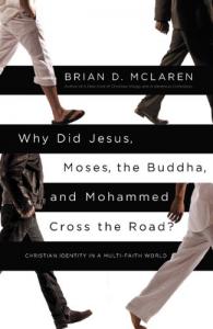 McLaren, Why Did Jesus, Moses, the Buddha, and Mohammed Cross the Road?