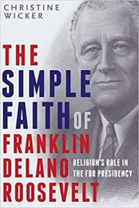 Wicker, Simple Faith of FDR