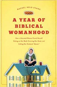 Evans, Year of Biblical Womanhood