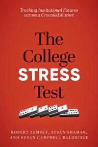 Zemsky et al., The College Stress Test