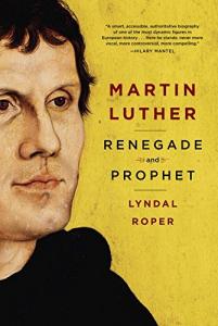 Lyndal Roper, Martin Luther