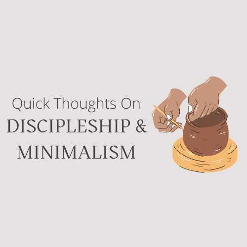 Discipleship & Minimalism