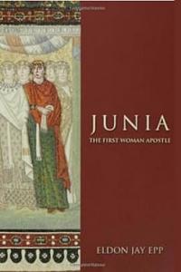 Eldon Epp, "Junia: The First Woman Apostle" [2005]
