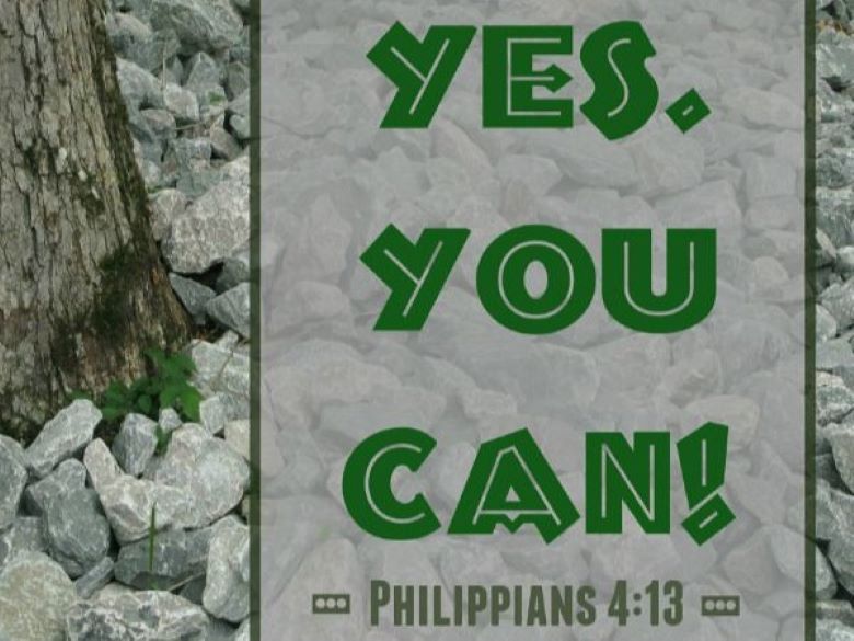 Yes, You Can above Philippians 4:13 with rocks around the trunk of a tree in the background