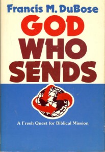 God Who Sends by Dr. Francis Dubose