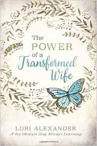 195px x 293px - The Power of the Transformed Wife â€“ Lori Really Really Hates ...