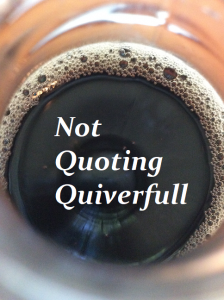Notquotingquiverfull