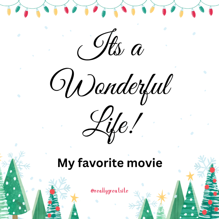 The text reads "It's a Wonderful Life. My favorite movie."