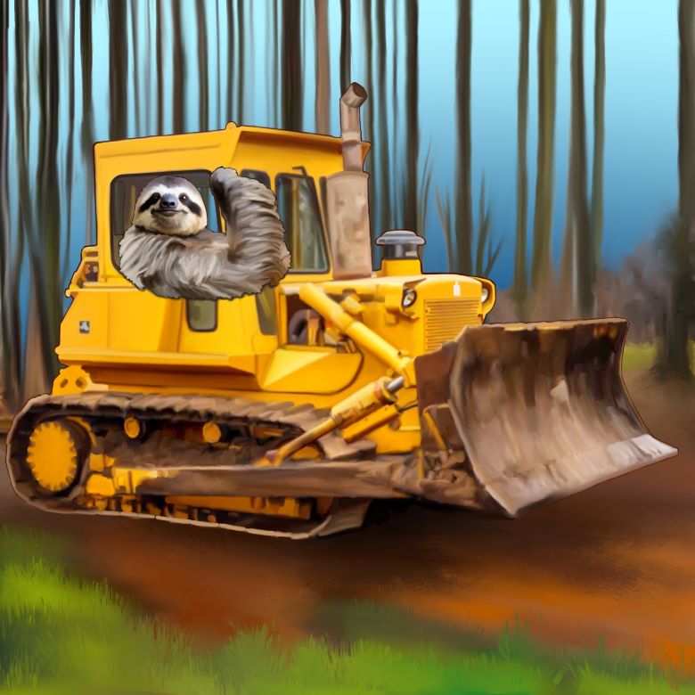 Sloth Driving a bulldozer