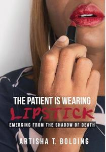 The Patient Is Wearing Lipstick book cover