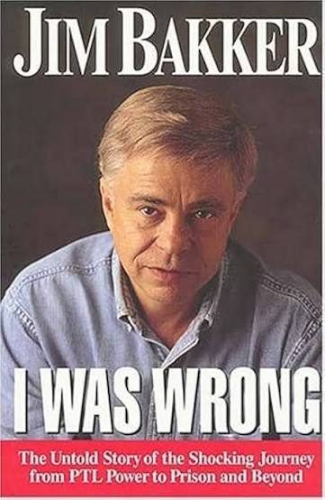 Cover of Jim Bakker's book and confession "I Was Wrong"