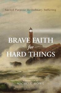 Brave Faith for Hard Things