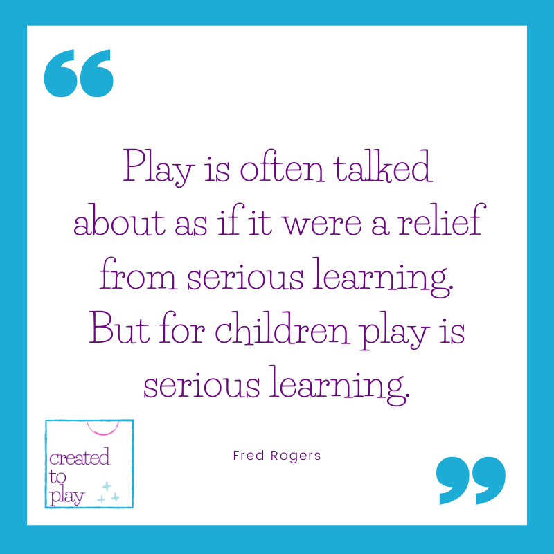 Quote by Fred Rogers "Play is often talked about as if it were a relief from serious learning, but for children play is serious learning."