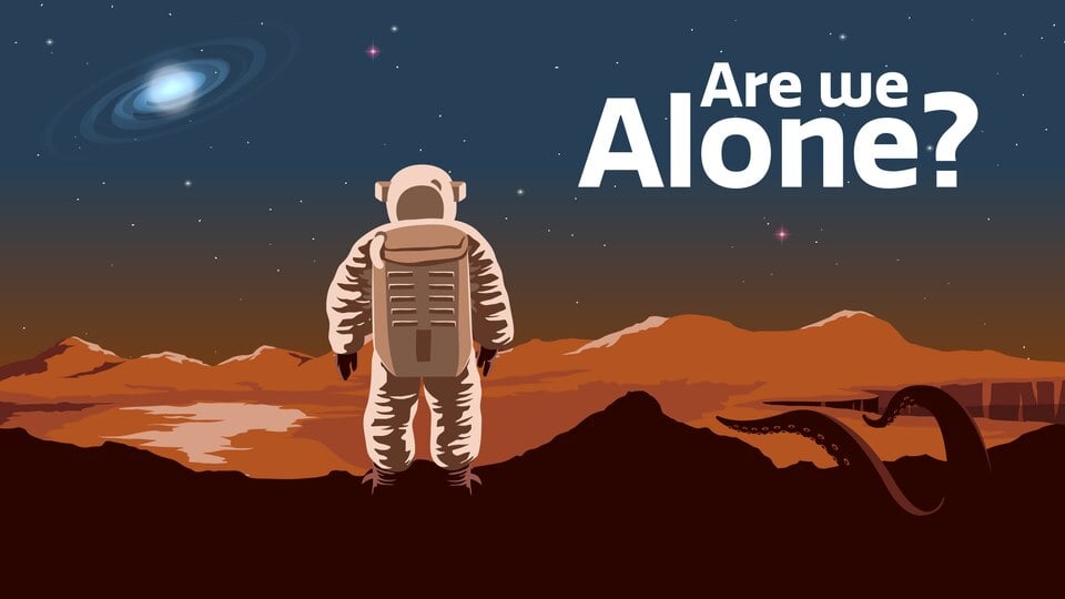 What If We Are Not Alone?