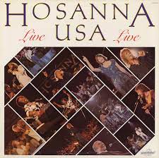 Original album cover for Hosanna USA Live from Calvary Chapel Chuck Smith used in article 6 albums that transformed CCM on patheos by Mark Whitlock