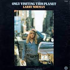 Original cover art for Larry Norman Only Visiting this Planet used in the article 6 albums that transformed CCM on patheos